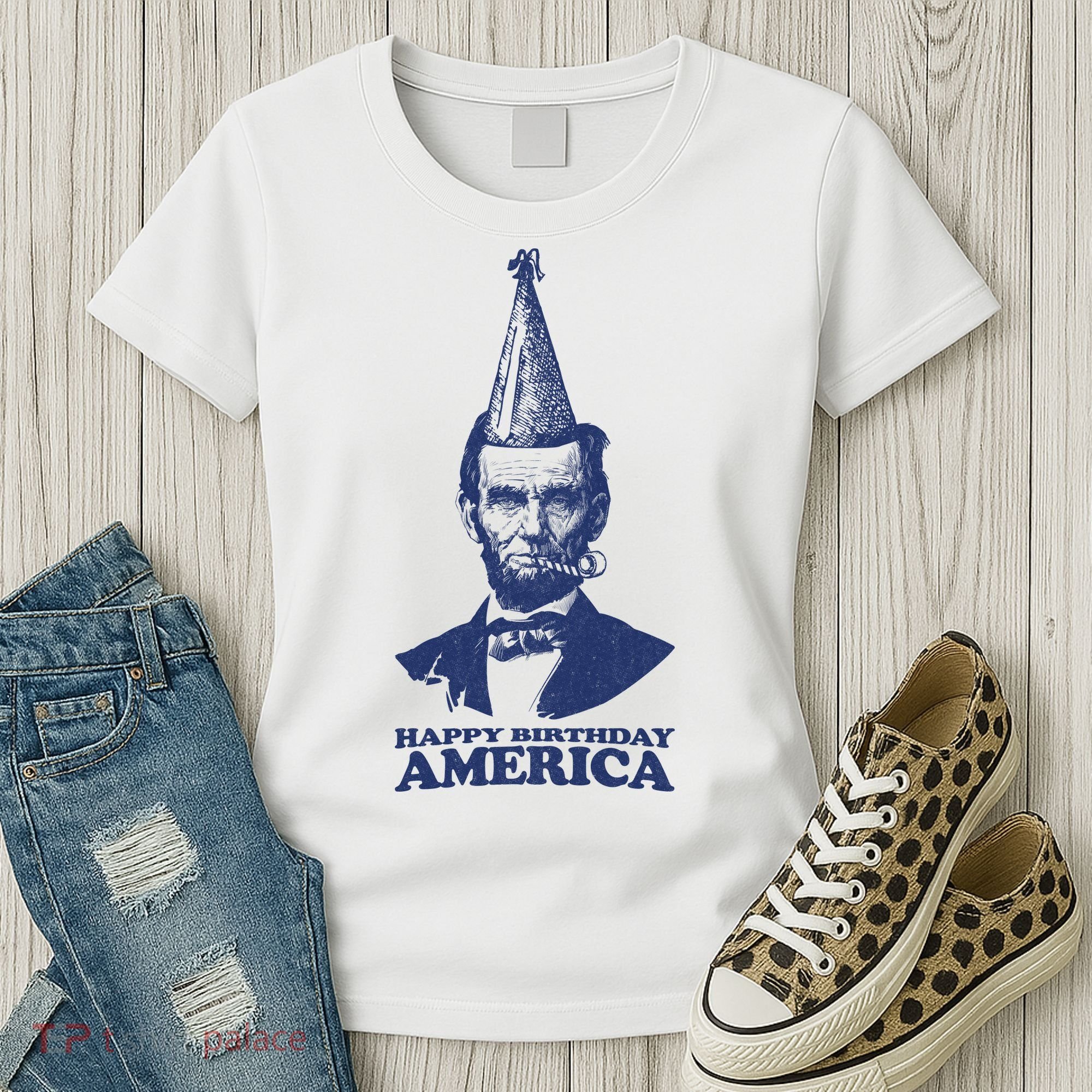 Happy Birthday America Abe Lincoln Women's T-Shirt