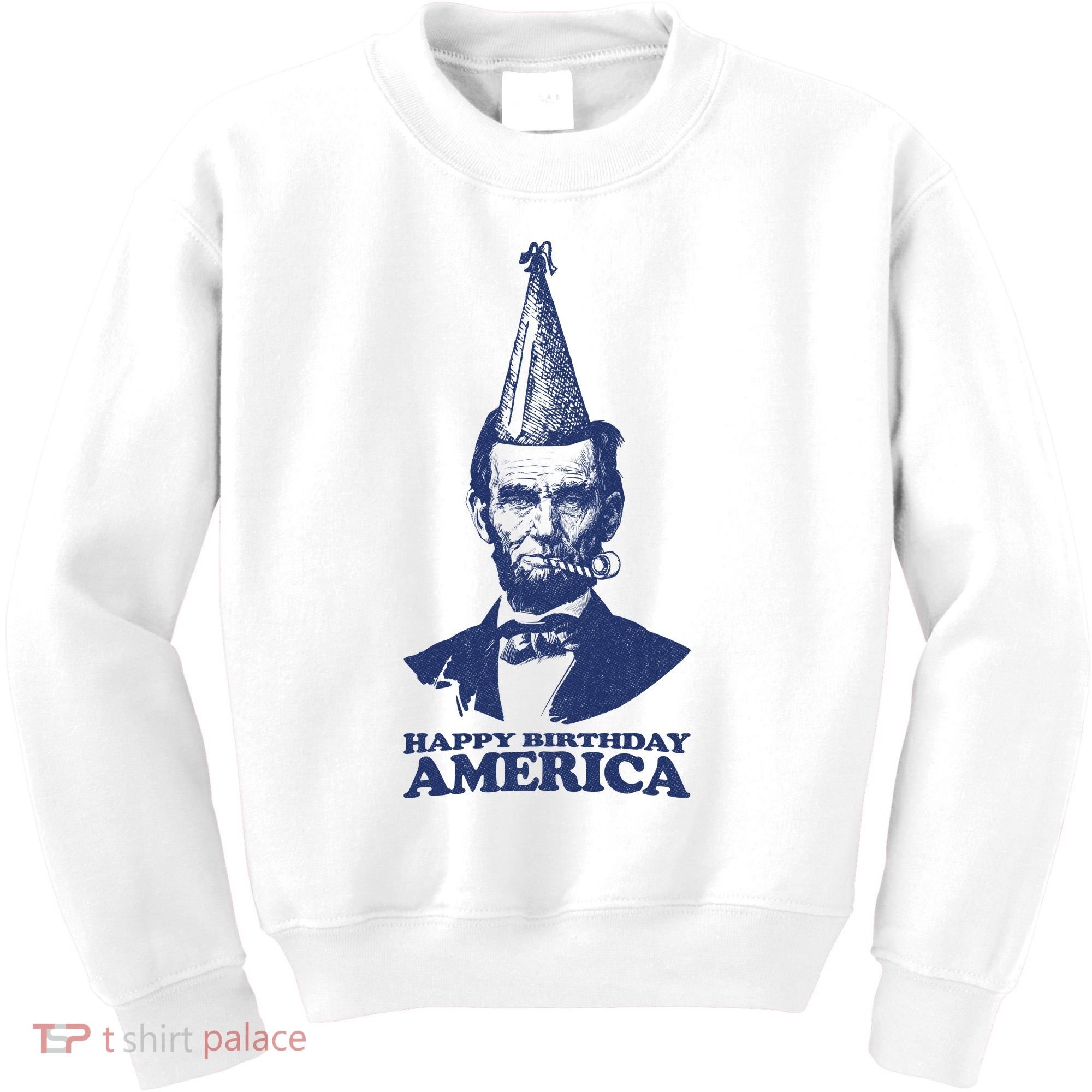 Happy Birthday America Abe Lincoln Kids Sweatshirt