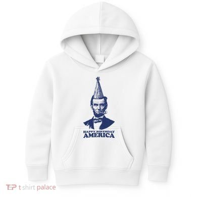Happy Birthday America Abe Lincoln Kids Hoodie