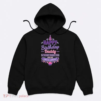 Happy Birthday Daddy Daughter Hoodie
