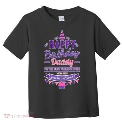 Happy Birthday Daddy Daughter  Toddler T-Shirt