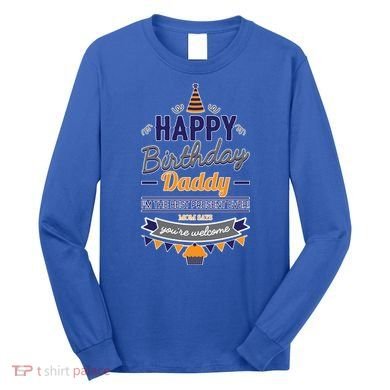 Happy Birthday Daddy Son Long Sleeve Shirt