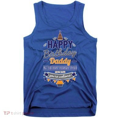 Happy Birthday Daddy Son Tank Top