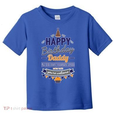 Happy Birthday Daddy Son Toddler T-Shirt
