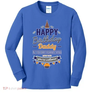 Happy Birthday Daddy Son Kids Long Sleeve Shirt