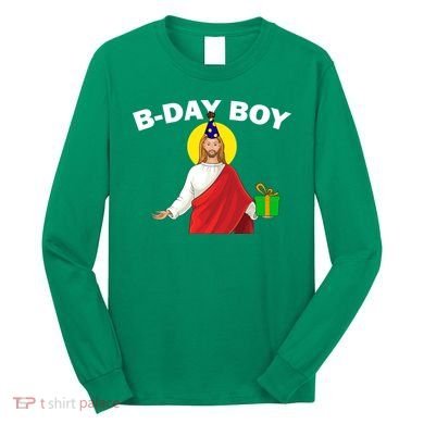 Happy Birthday Jesus! B-Day Boy Long Sleeve Shirt
