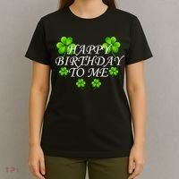 Happy Birthday To Me St. Patrick's Day T-Shirt thumb 4