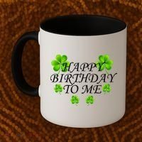 Happy Birthday To Me St. Patrick's Day Coffee Mug thumb 2