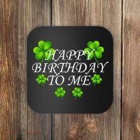 Happy Birthday To Me St. Patrick's Day Coaster thumb 0