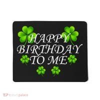 Happy Birthday To Me St. Patrick's Day Mousepad thumb 0