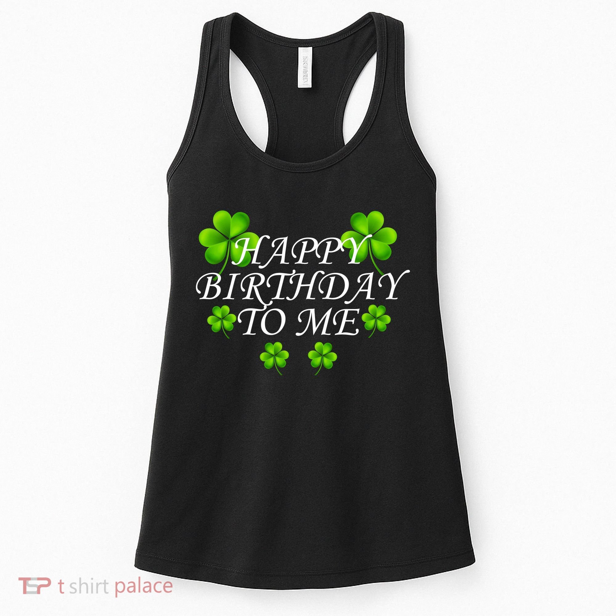Happy Birthday To Me St. Patrick's Day Women's Tank Top