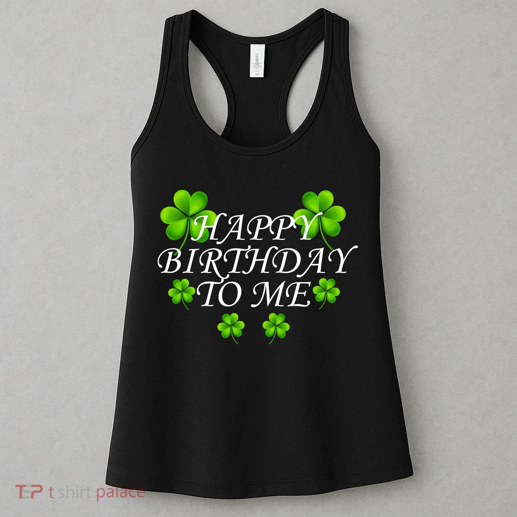 Happy Birthday To Me St. Patrick's Day Women's Tank Top