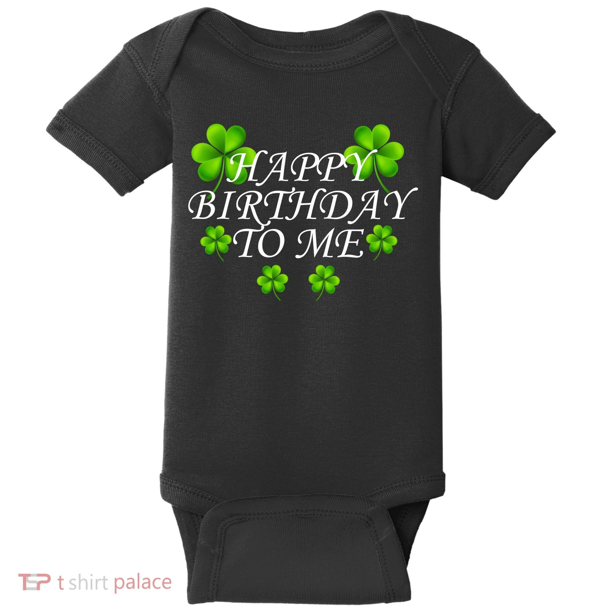 Happy Birthday To Me St. Patrick's Day Baby Bodysuit