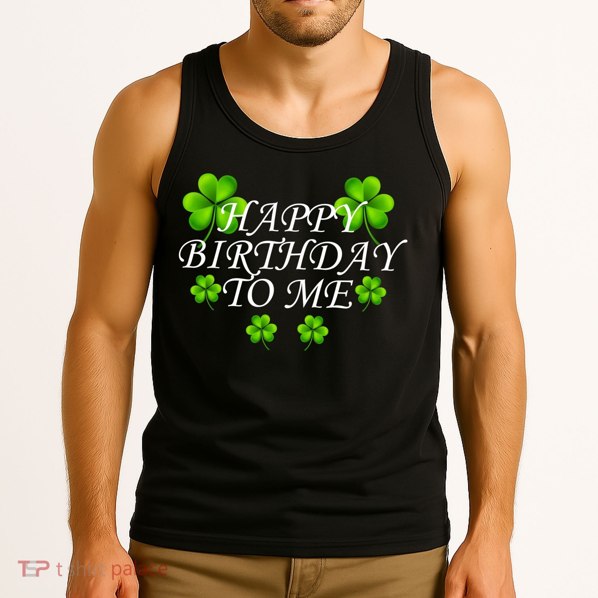 Happy Birthday To Me St. Patrick's Day Tank Top