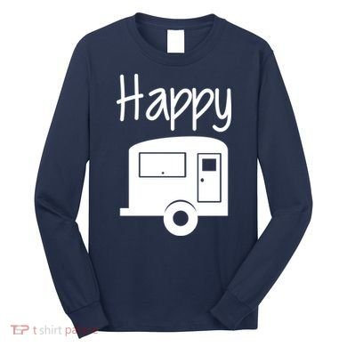 Happy Camper RV Camping Long Sleeve Shirt