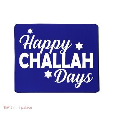 Happy Challah Days Mousepad