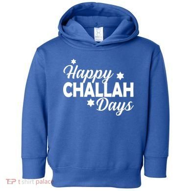 Happy Challah Days Toddler Hoodie