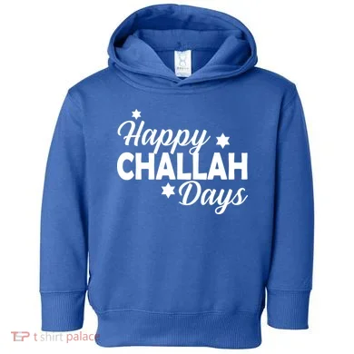 Happy Challah Days Toddler Hoodie