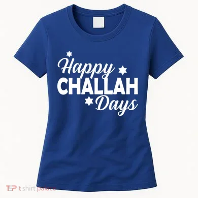 Happy Challah Days Women's T-Shirt