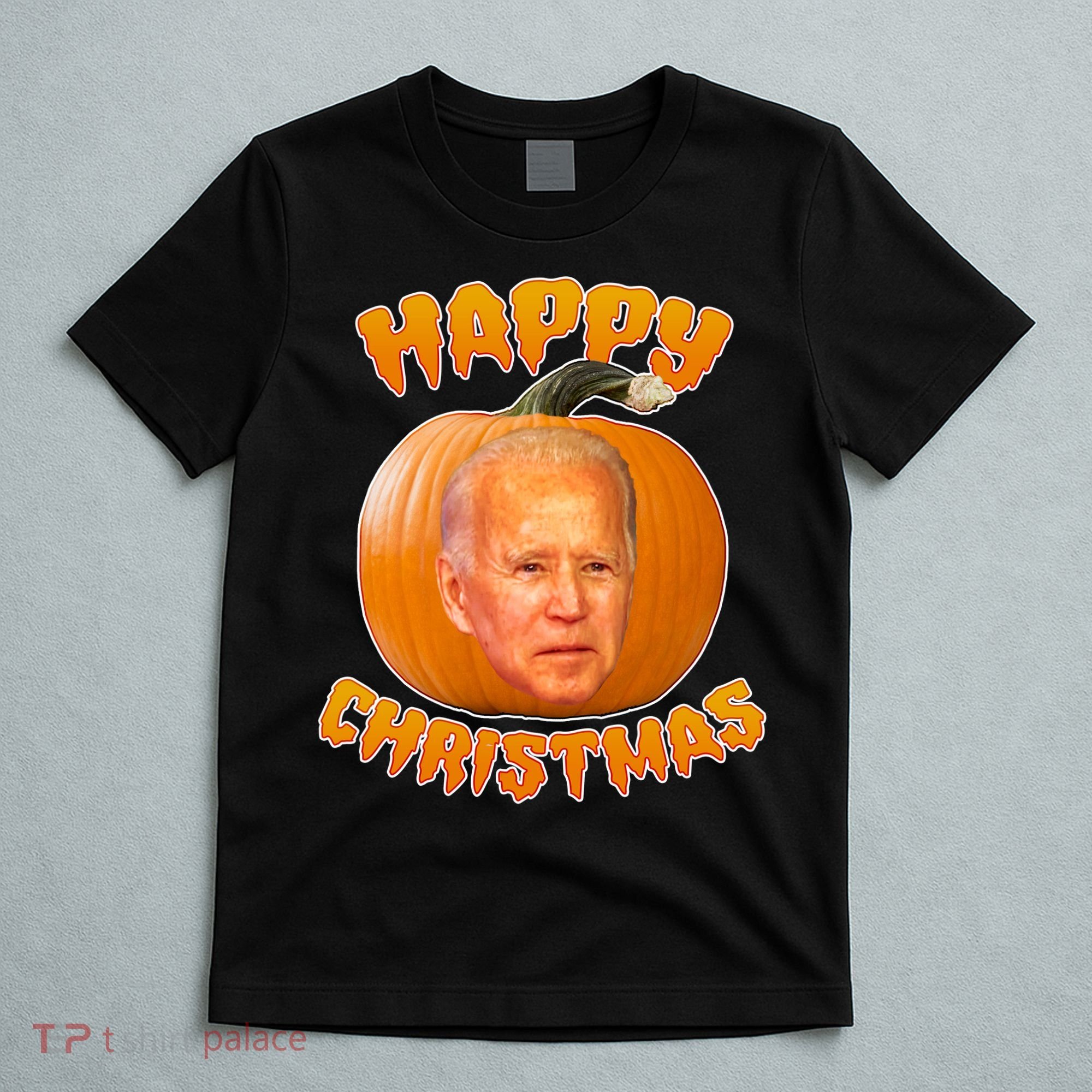 Happy Christmas Joe Biden Halloween Pro Trump  T-Shirt