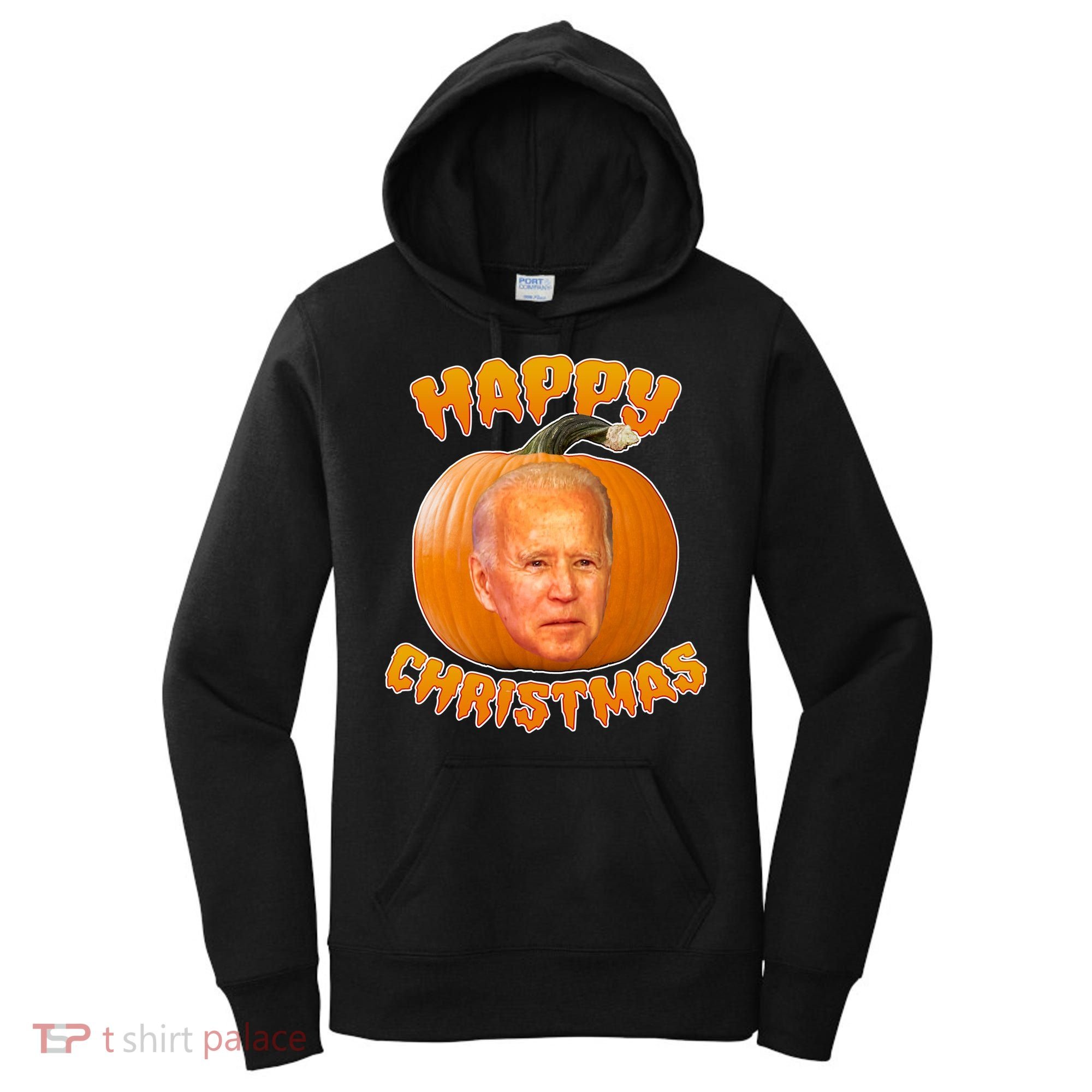 Happy Christmas Joe Biden Halloween Pro Trump  Women's Hoodie