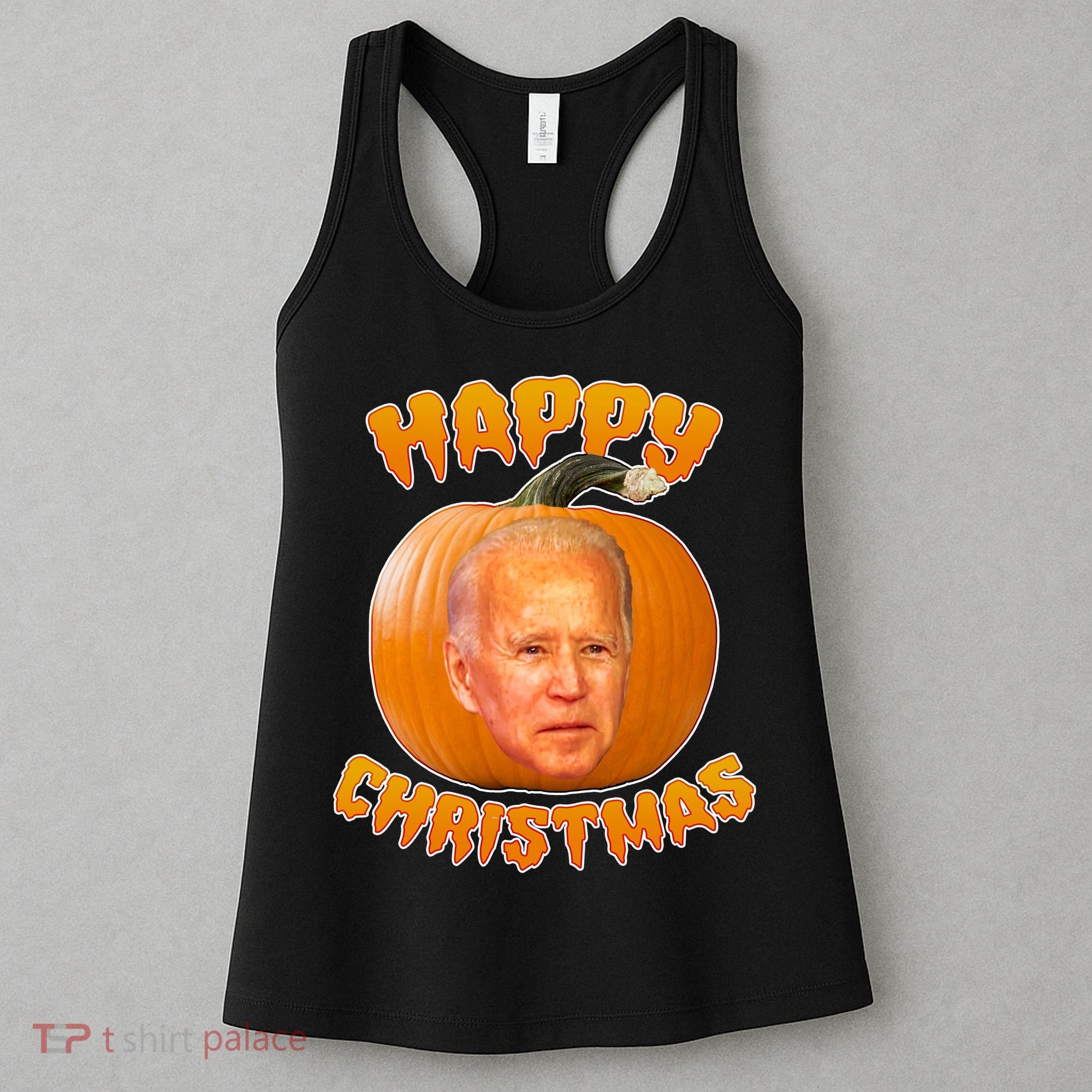Happy Christmas Joe Biden Halloween Pro Trump  Women's Tank Top