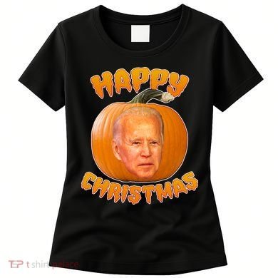 Happy Christmas Joe Biden Halloween Pro Trump  Women's T-Shirt