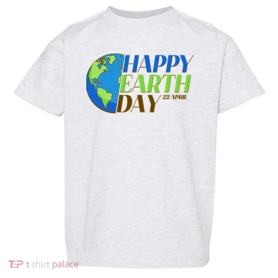 Happy Earth Day 22 April Toddler T-Shirt