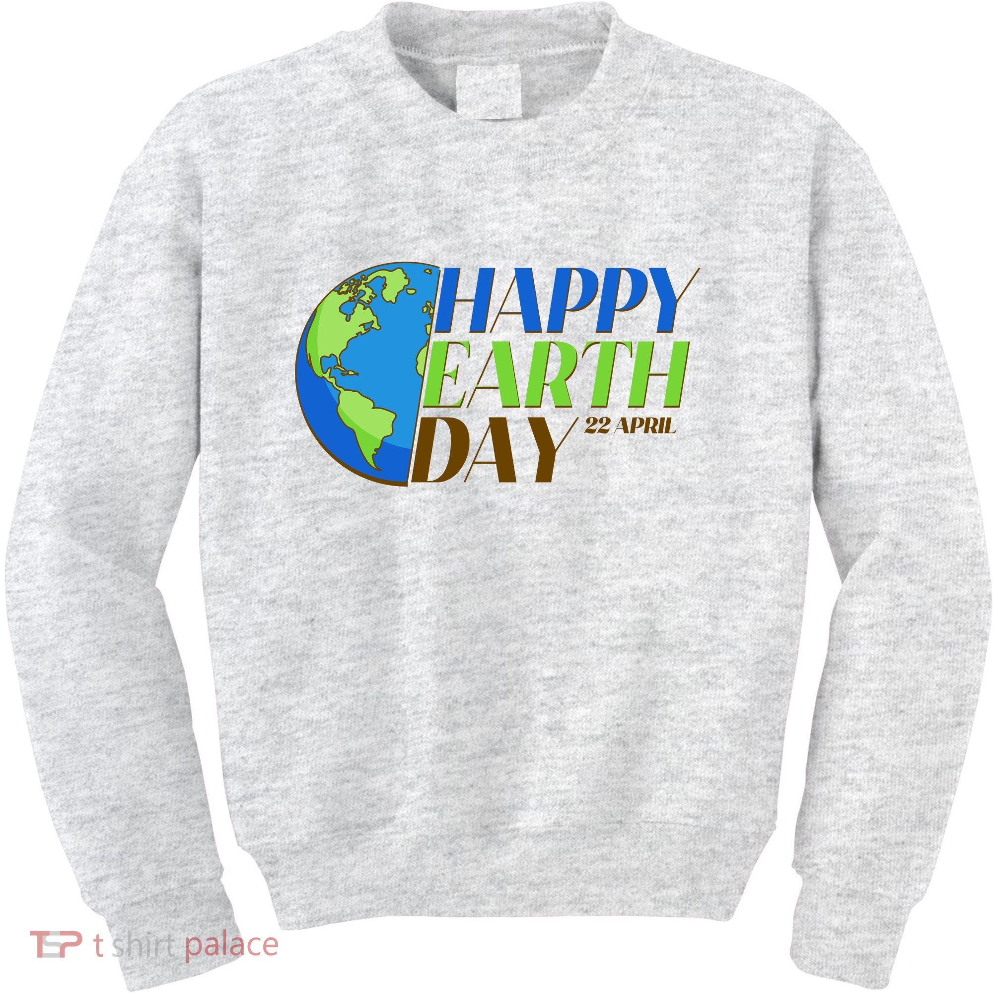 Happy Earth Day 22 April Kids Sweatshirt