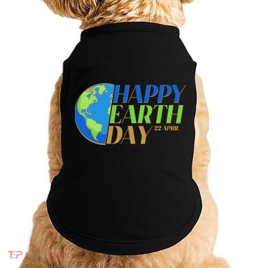 Happy Earth Day 22 April Doggie Tank