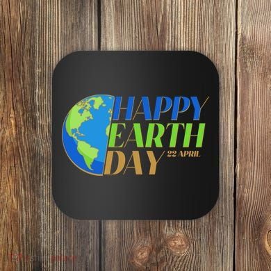 Happy Earth Day 22 April Coaster