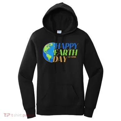 Happy Earth Day 22 April Women's Hoodie