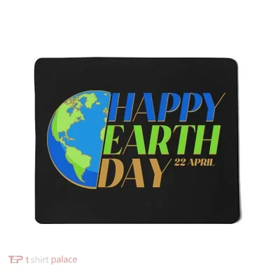 Happy Earth Day 22 April Mousepad