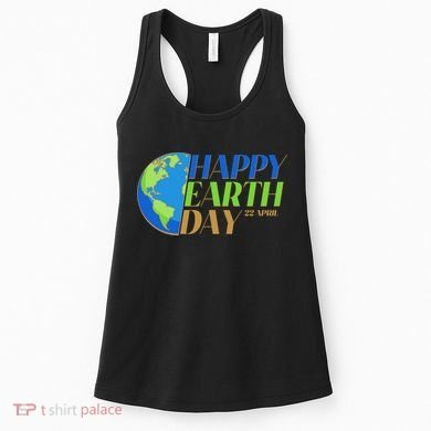 Happy Earth Day 22 April Women's Tank Top