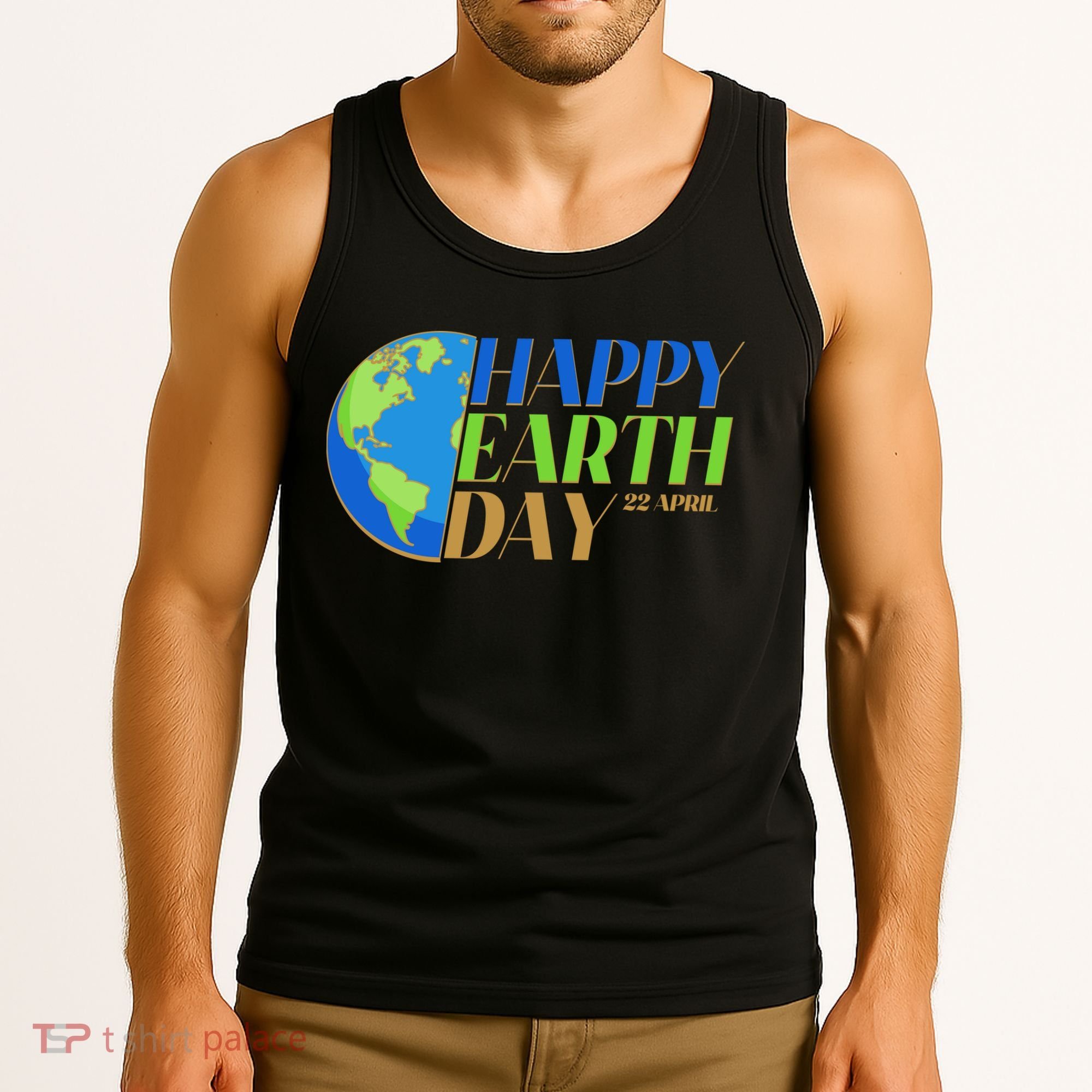 Happy Earth Day 22 April Tank Top
