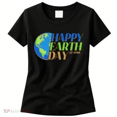 Happy Earth Day 22 April Women's T-Shirt