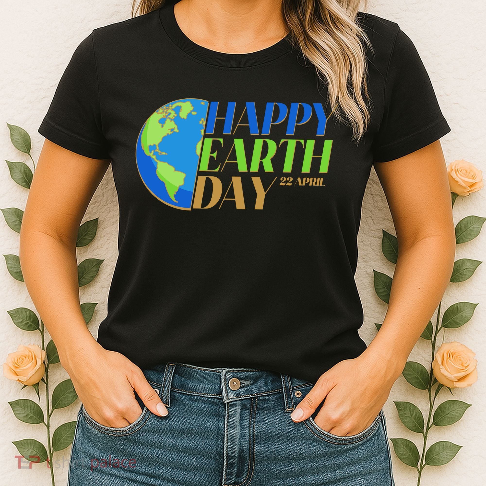Happy Earth Day 22 April Women's T-Shirt