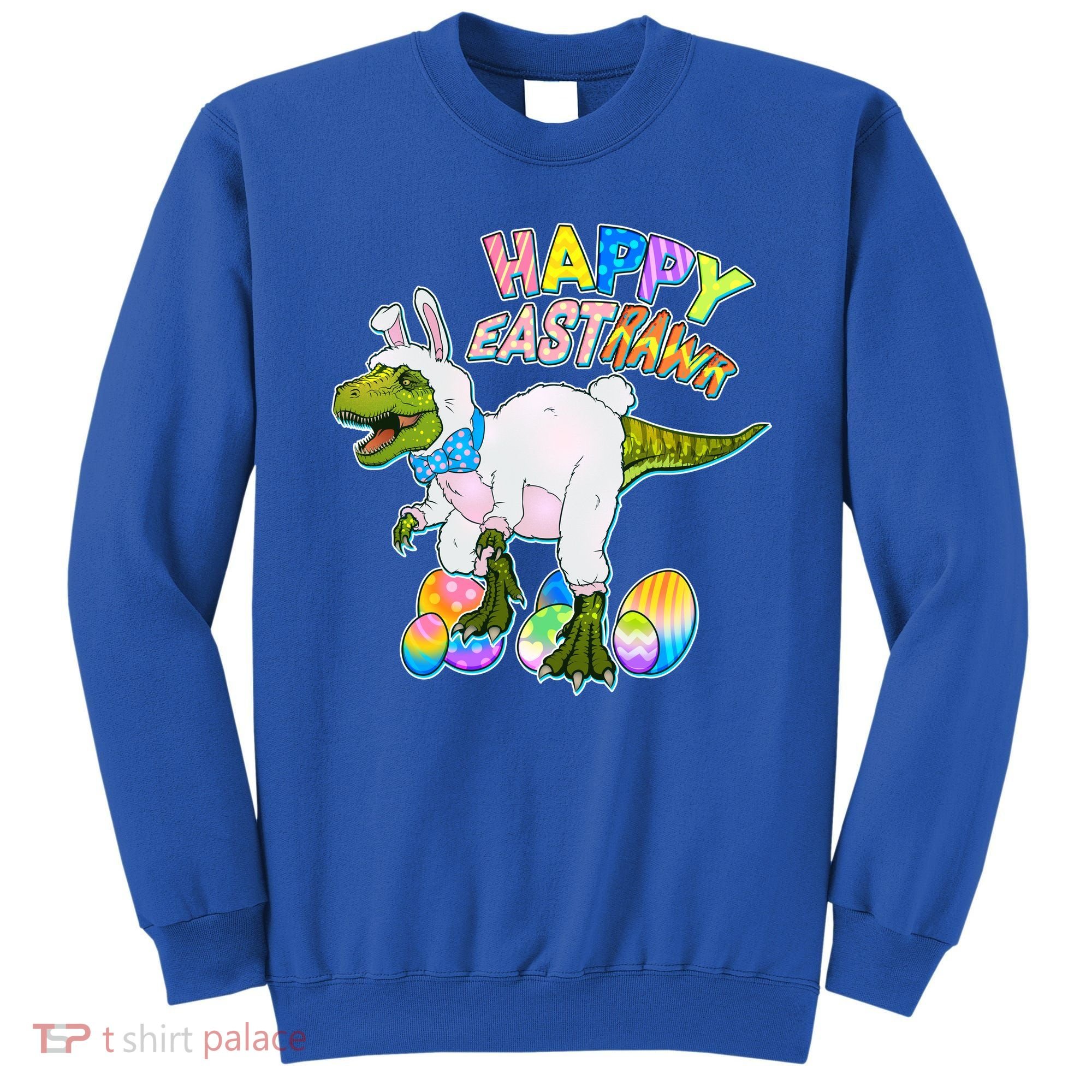 Happy Easter EastRawr T-Rex Sweatshirt