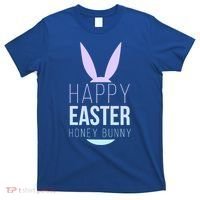 Happy Easter Honey Bunny T-Shirt thumb 0