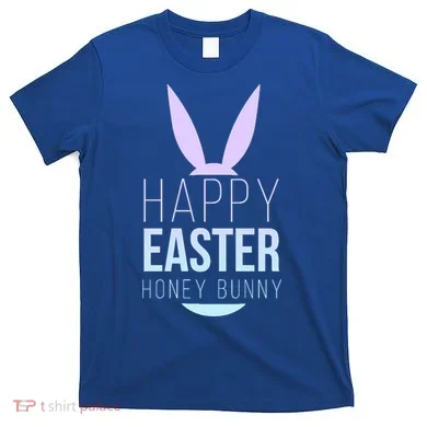 Happy Easter Honey Bunny T-Shirt