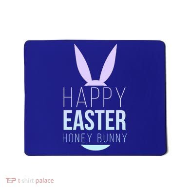 Happy Easter Honey Bunny Mousepad