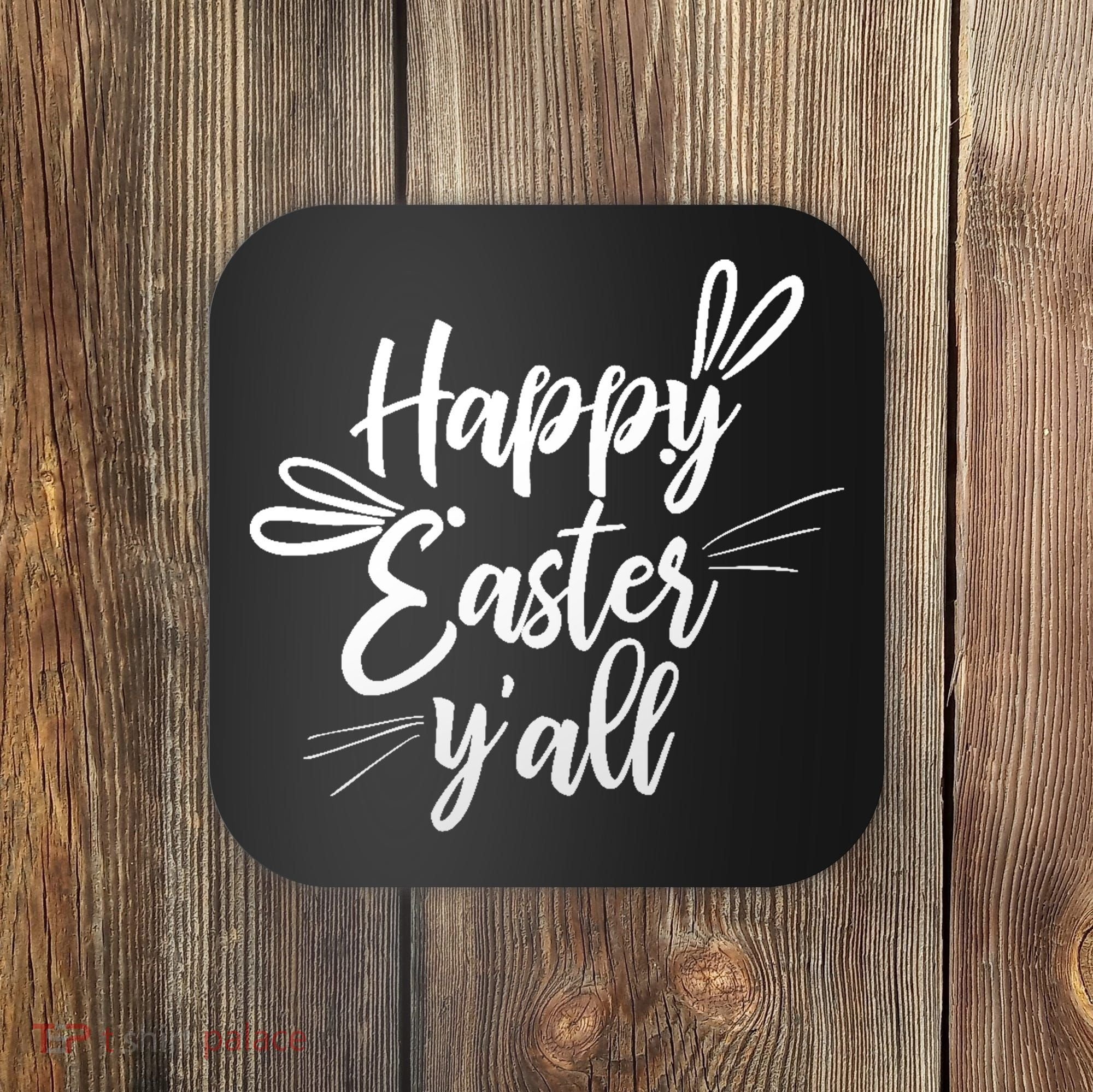 Happy Easter Y'all Bunny Ears Coaster