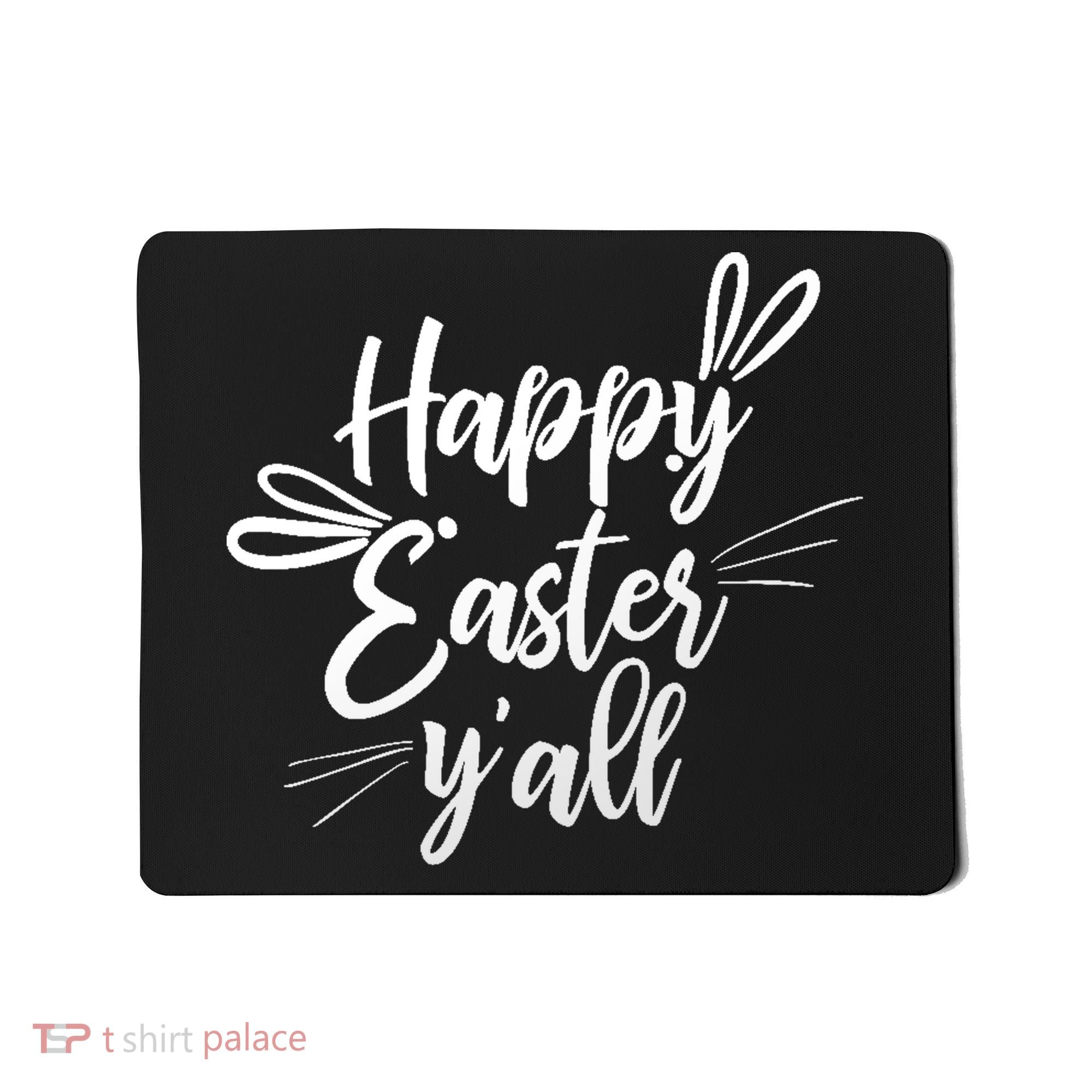 Happy Easter Y'all Bunny Ears Mousepad