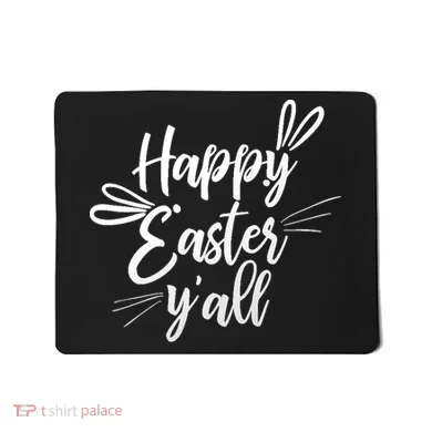 Happy Easter Y'all Bunny Ears Mousepad