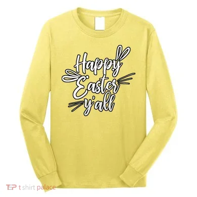 Happy Easter Y'all Bunny Ears Long Sleeve Shirt