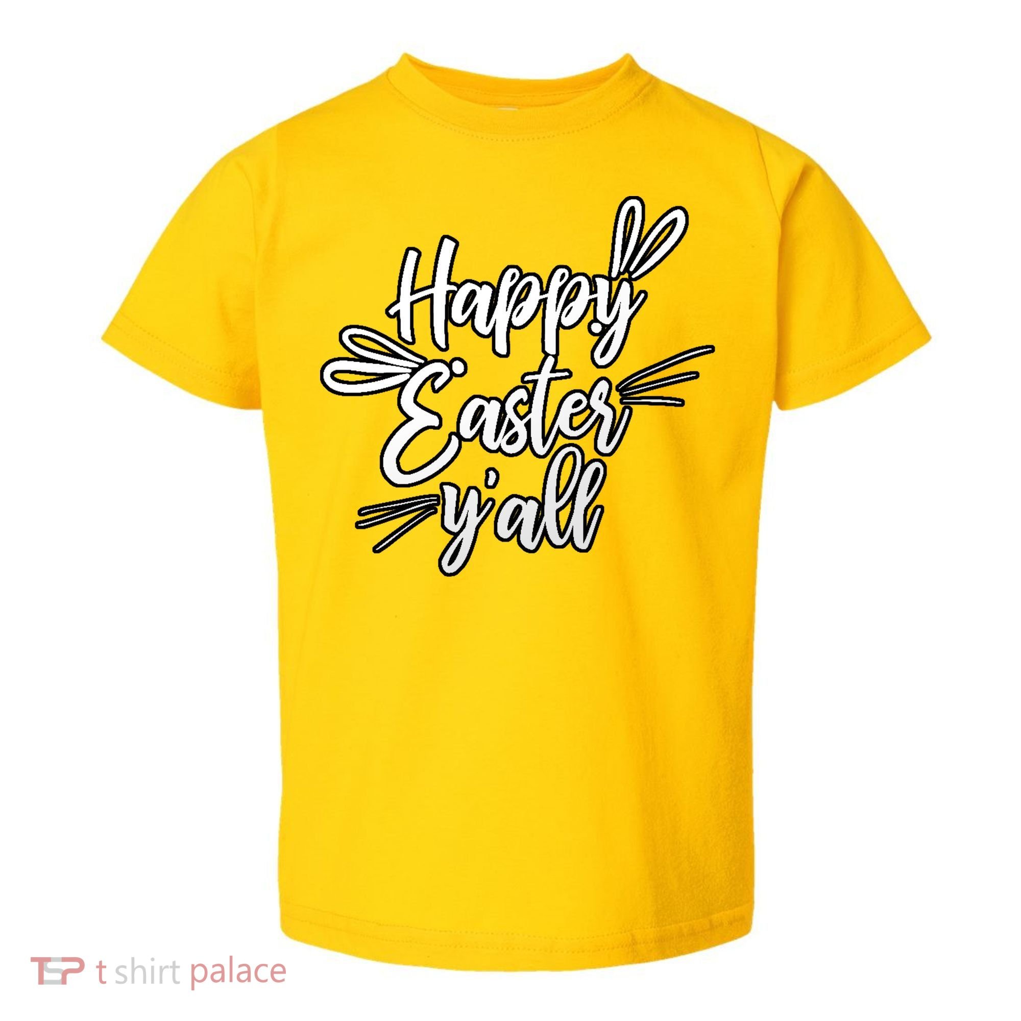 Happy Easter Y'all Bunny Ears Toddler T-Shirt