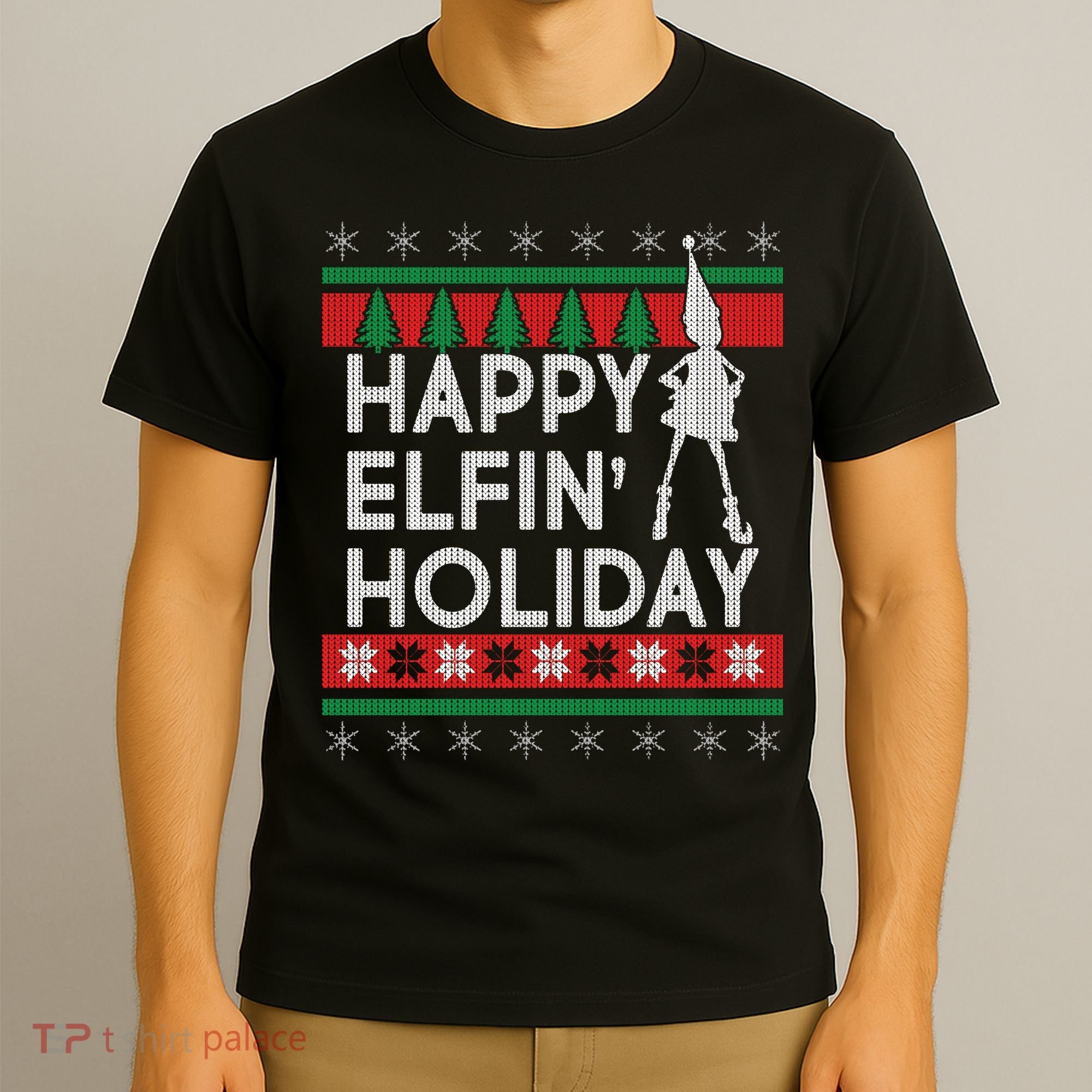 Happy Elfin' Holiday Ugly Christmas T-Shirt
