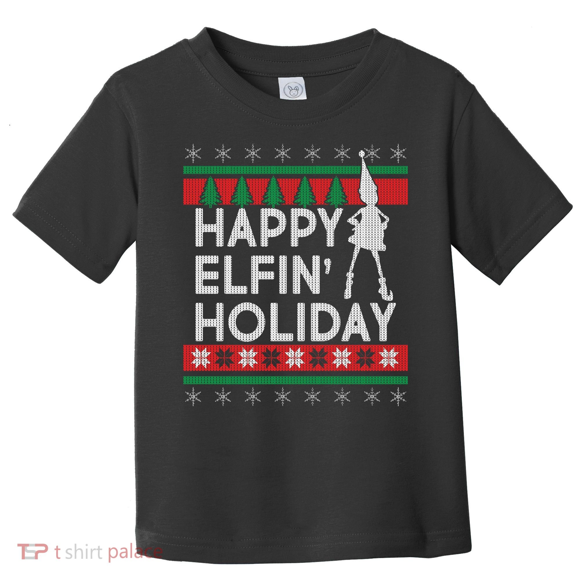 Happy Elfin' Holiday Ugly Christmas Toddler T-Shirt