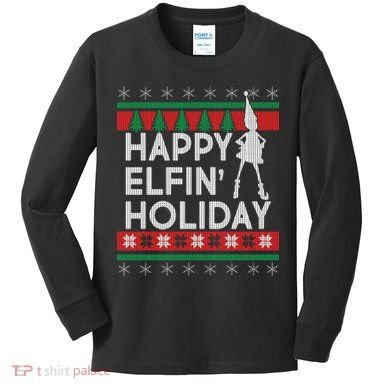Happy Elfin' Holiday Ugly Christmas Kids Long Sleeve Shirt