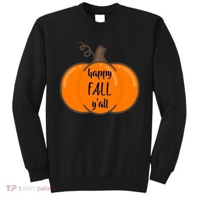 Happy Fall Y'all Pumpkin  Sweatshirt